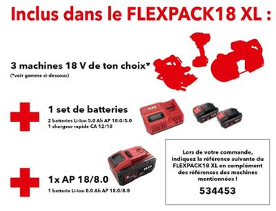 FLEXPACK18 XL : 3 Appareils au Choix + 1 Batterie 18V 8Ah et 2 de 5Ah + 1 Chargeur Rapide